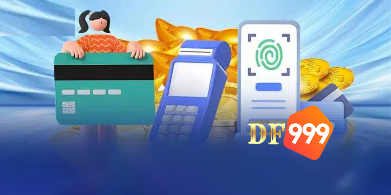 Các phương thức nạp tiền tại DF999